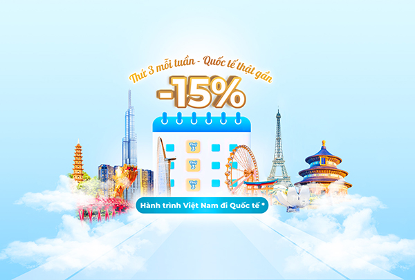 THỨ 3 HÀNG TUẦN - GIẢM 15% TRÊN CHẶNG BAY QUỐC TẾ CÙNG VIETNAM AIRLINES