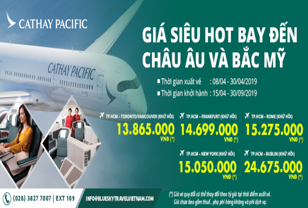 CATHAY PACIFIC - GIÁ SIÊU HOT BAY ĐẾN CHÂU ÂU VÀ BẮC MỸ 