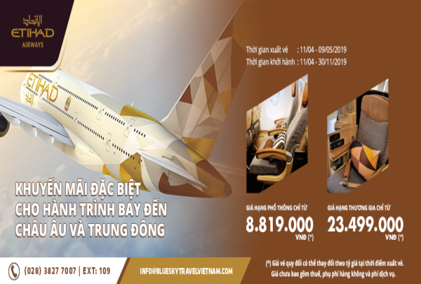 ETIHAD AIRWAYS - KHUYẾN MÃI ĐẶC BIỆT CHO HÀNH TRÌNH BAY ĐẾN CHÂU ÂU VÀ TRUNG ĐÔNG